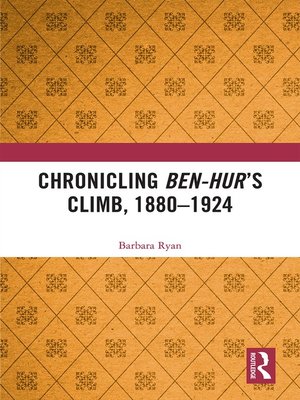 cover image of Chronicling Ben-Hur's Climb, 1880-1924